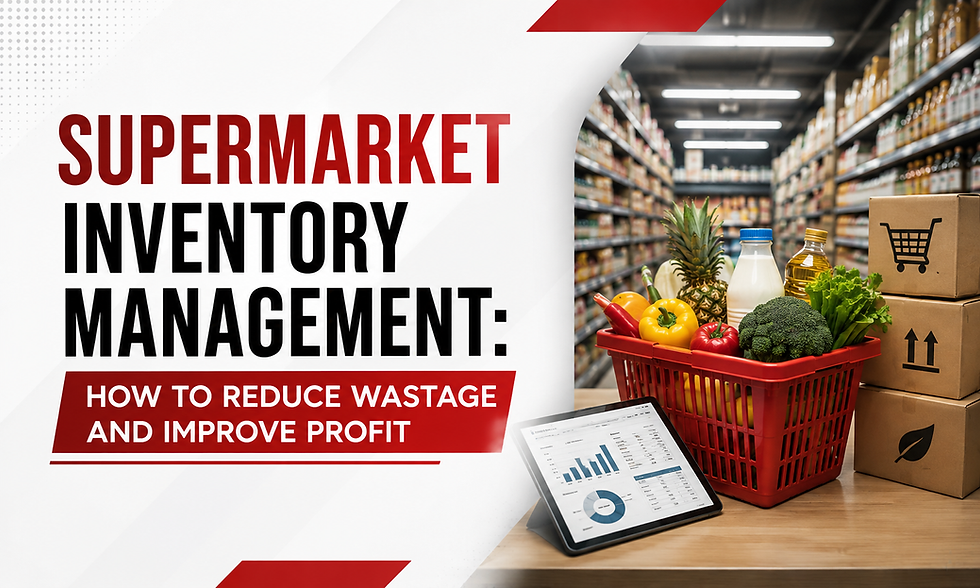 Supermarket Inventory Management: How to Reduce Wastage and Improve Profit
