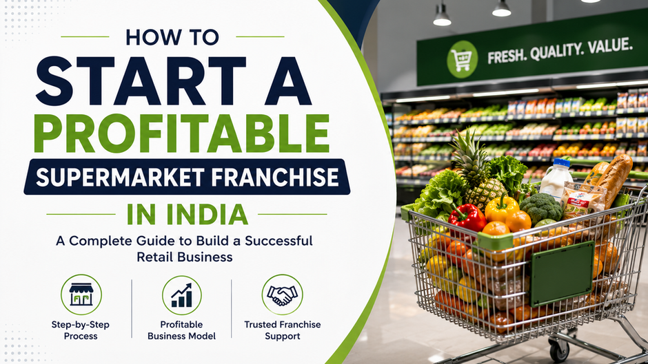 How to Start a Profitable Supermarket Franchise in India