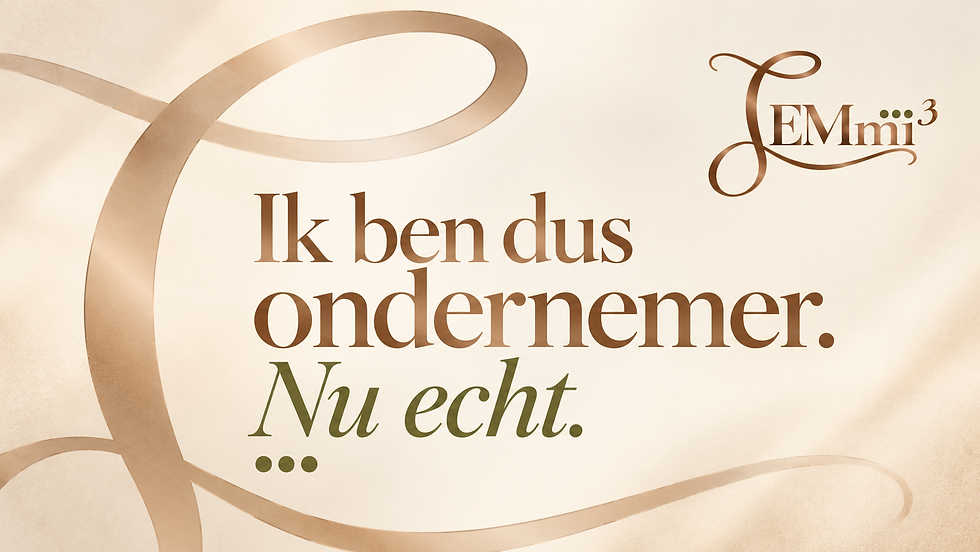 Ik ben dus ondernemer. Nu echt.
