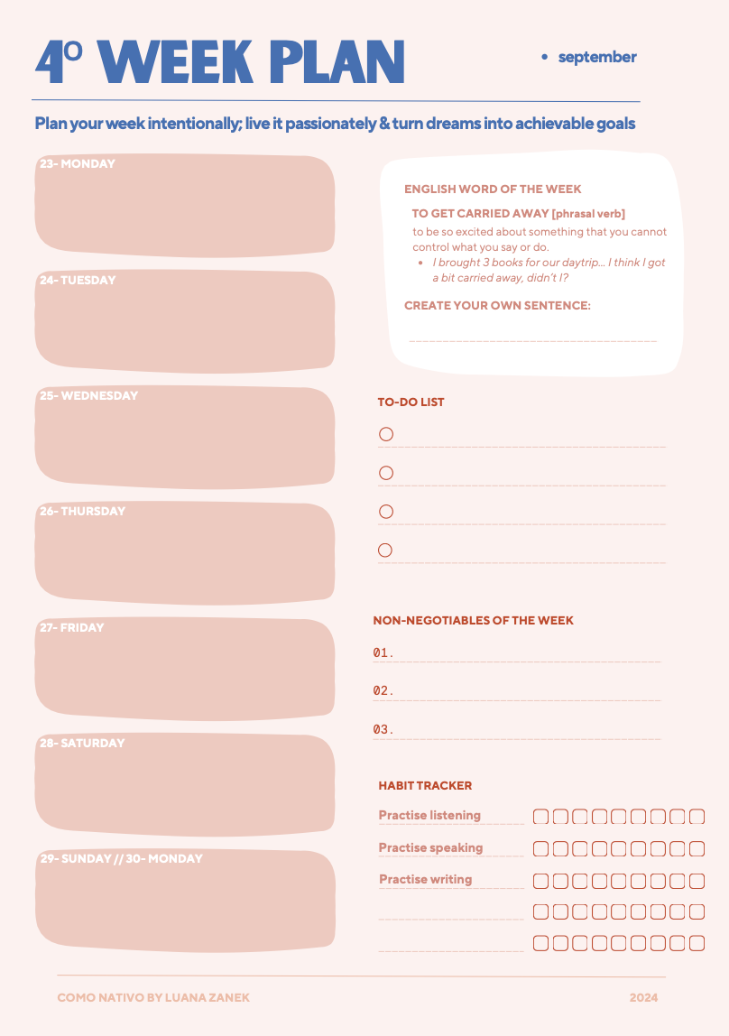 Miniatura: pagina dentro de la agenda en inglés con separacion mensual del mes. en este caso, la cuarta semana del mes de septiembre. espacio para escribir en cada día, vocabulario nuevo en inglés de la semana "to get carried away" con significado y espacio para crear tu propia oracion. to-do list, non-negociables list,  y habit tracker