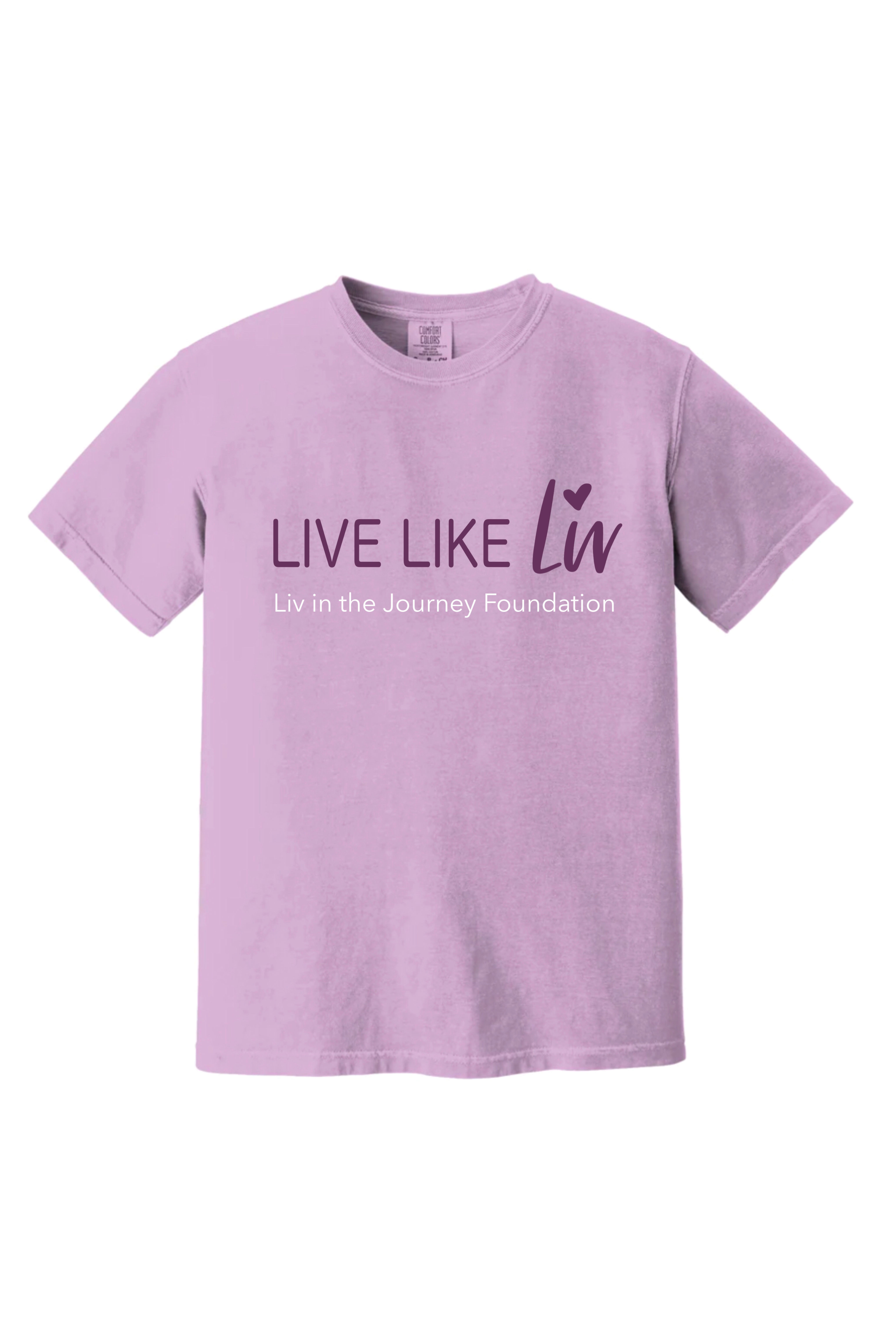 Orchid Comfort Colors Live Like Liv tshirt with purple writing Adult Sizes