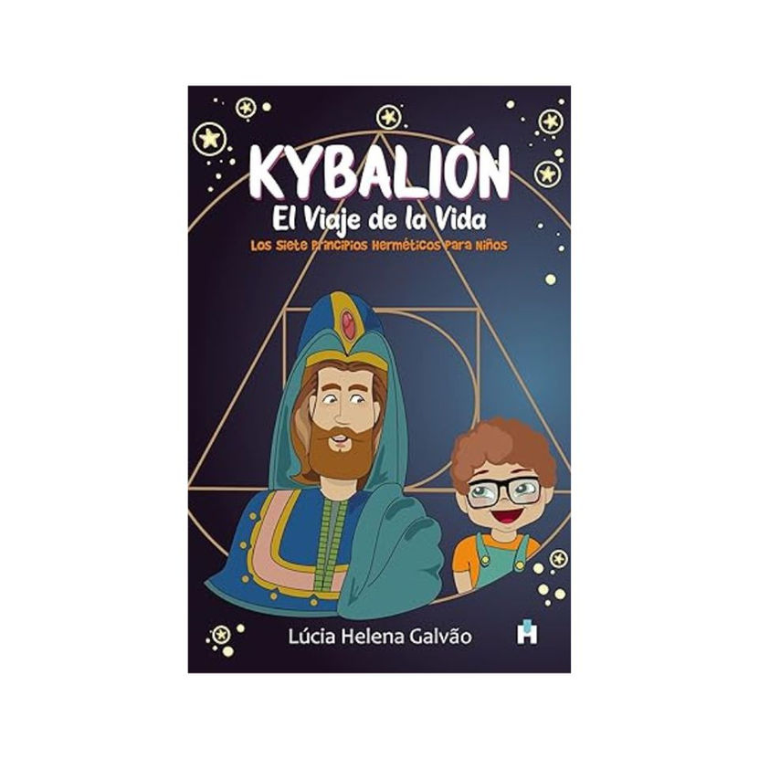 Kybalión: El Viaje de la Vida (Spanish Edition)