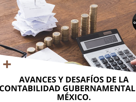 Avances y desafíos de la Contabilidad Gubernamental en México.