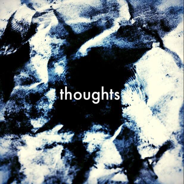thoughts