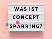 Was ist Concept Sparring?