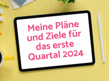 Meine Pläne und Ziele für das erste Quartal 2024
