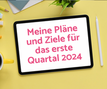 Meine Pläne und Ziele für das erste Quartal 2024