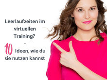 Leerlaufzeiten im virtuellen Training? Hier sind 10 Ideen, wie du sie nutzen kannst.