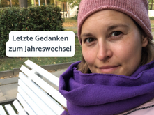 Letzte Gedanken zum Jahreswechsel 2023/2024