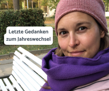 Letzte Gedanken zum Jahreswechsel 2023/2024