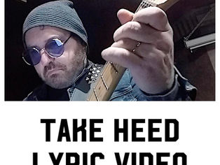 TAKE HEED Lyric Video Drops!!! Link Below!