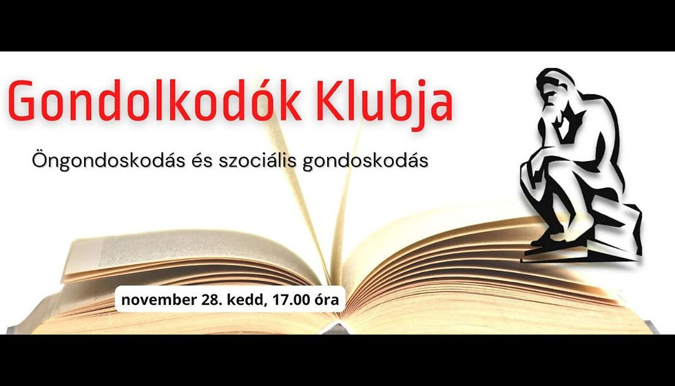 Gondolkodók Klubja  - Öngondoskodás és szociális gondoskodás