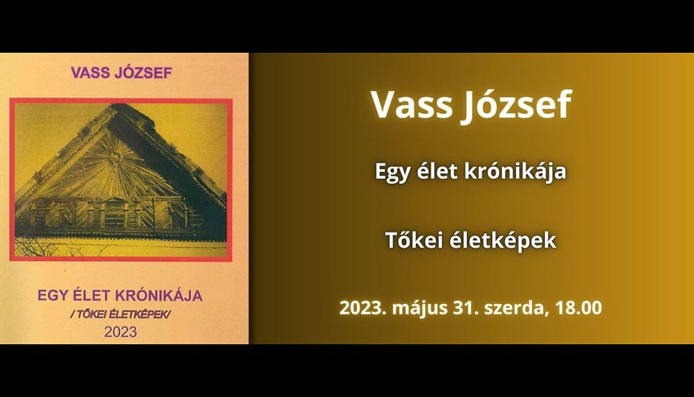 Könyvbemutató -  Vass József: Egy élet krónikája /Tőkei életképek/ 