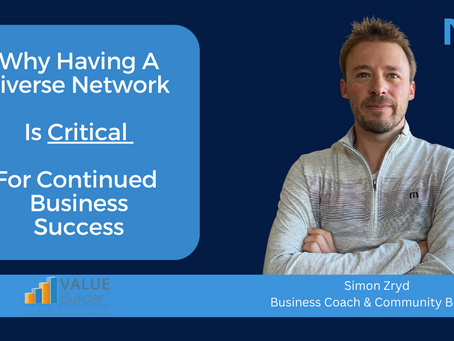 Why Having A Diverse Network is Critical For Continued Business Success