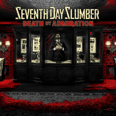 2022 Seventh Day Slumber - Death By Admiration.jpeg