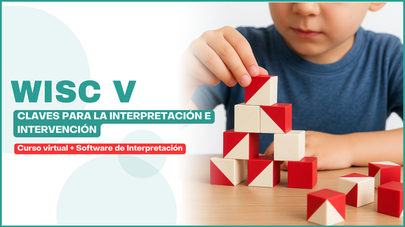 Interpretación del WISC V, curso virtual más software de interpretación.