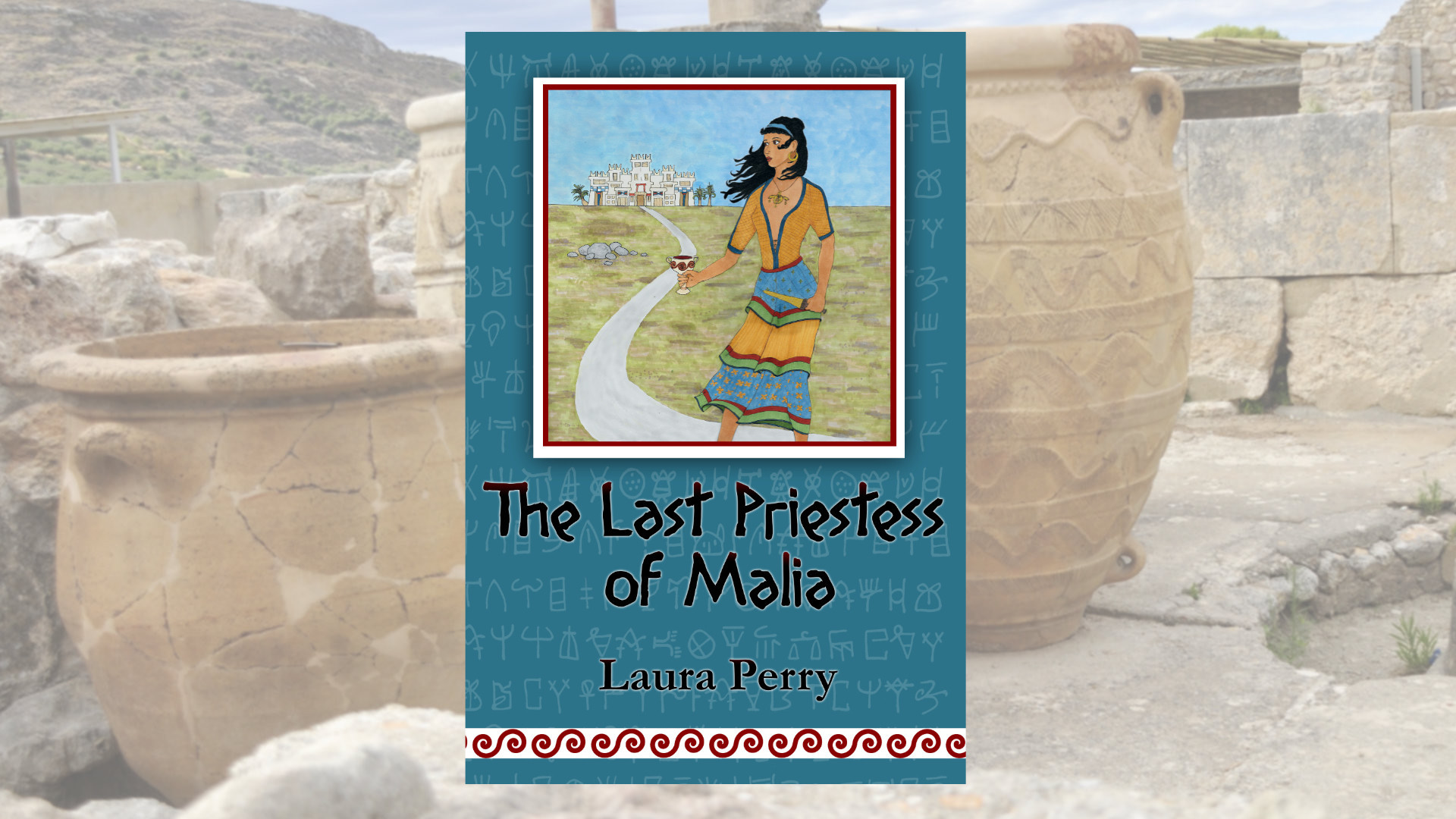Last Priestess of Malia | Laura Perry - Artist and Author
