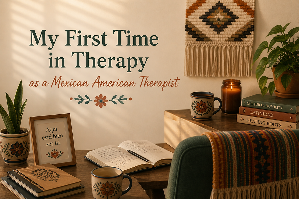 My First Time in Therapy as a Mexican-American Therapist