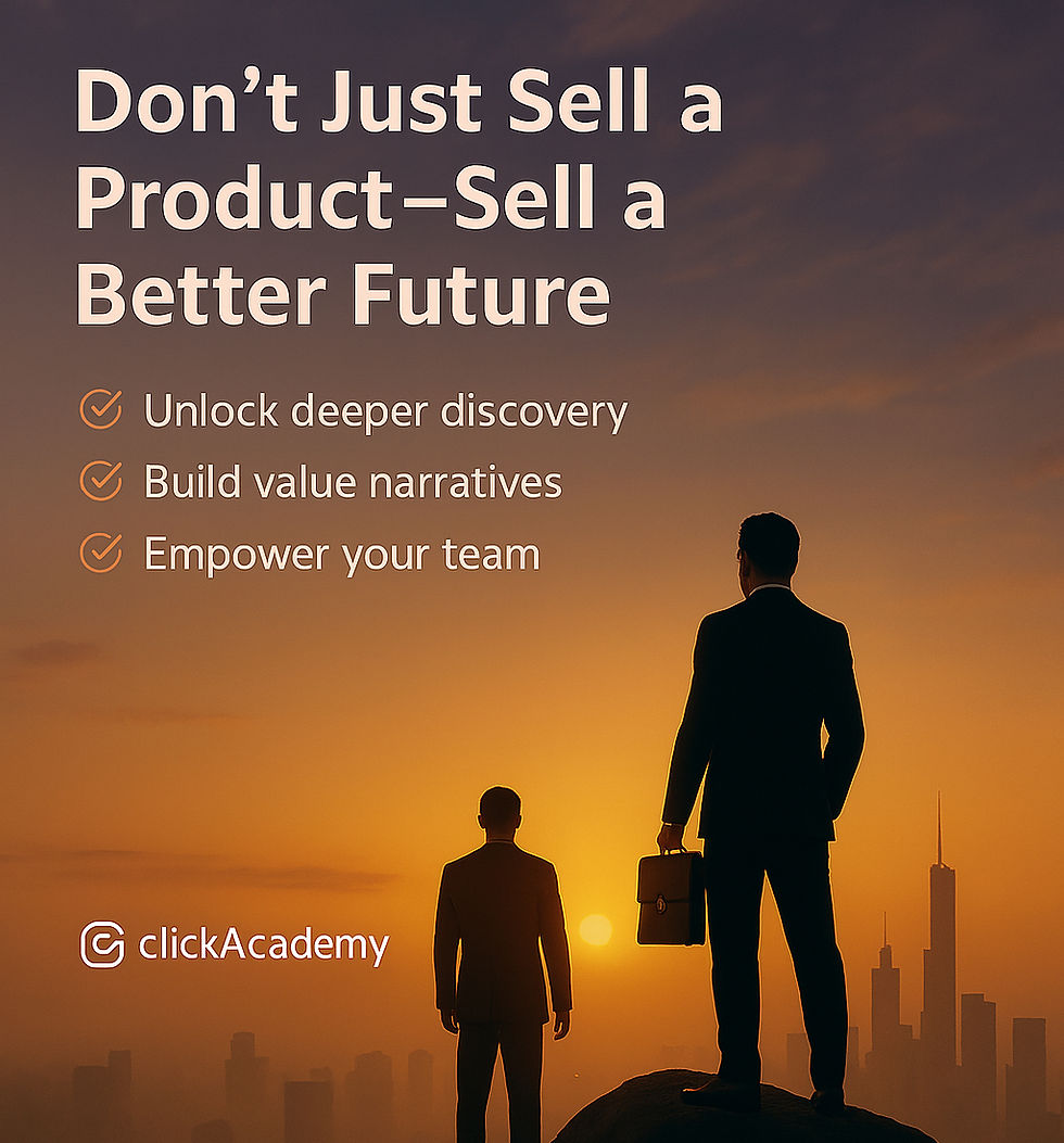 Stop Selling Your Product. Start Selling a Better Future.