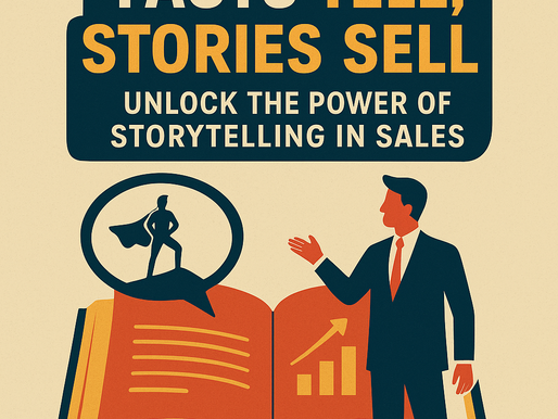 Beyond the Facts: How Storytelling Sells and Wins You More Deals