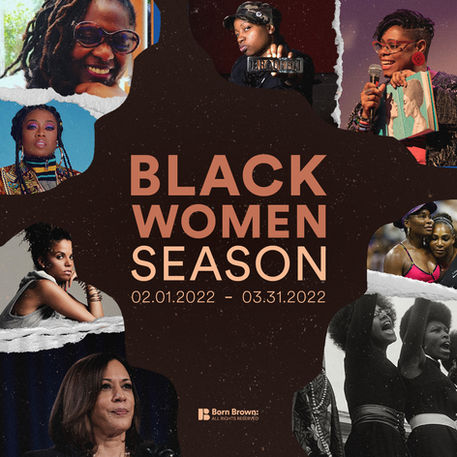 Why Are We Celebrating Black Women Season?