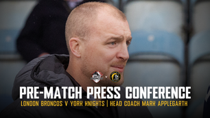 Pre-Match Press Conference: London Broncos v York Knights