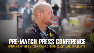 Pre-Match Press Conference: Halifax Panthers v York Knights
