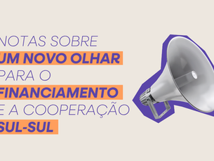 Um outro eixo: notas sobre um novo olhar para o financiamento e a Cooperação Sul‑Sul