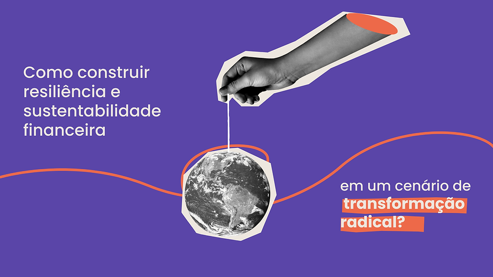 Tendências 2026 | Como construir resiliência e sustentabilidade financeira em um cenário de transformação radical? 