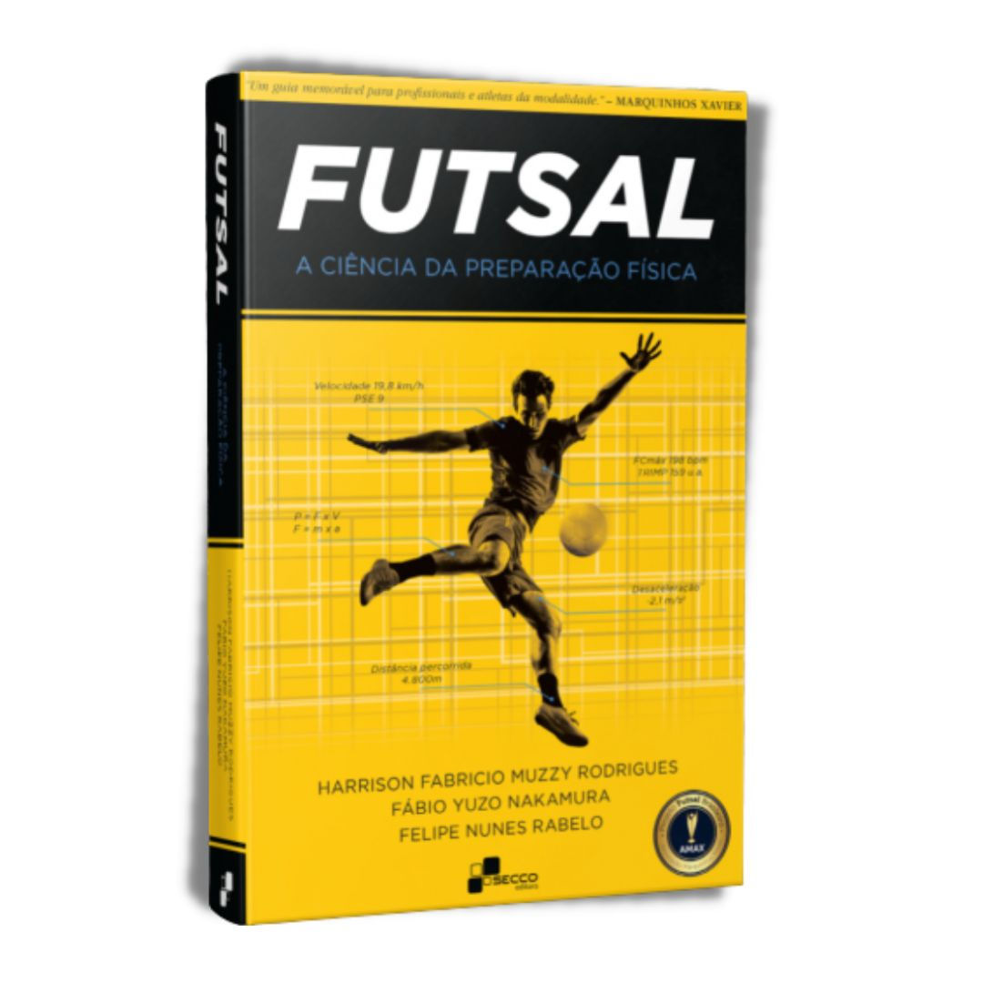 LIVRO: FUTSAL - A CIÊNCIA DA PREPARAÇĀO FÍSICA