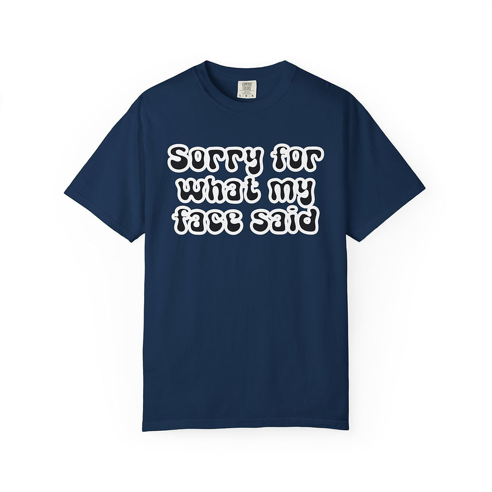 Thumbnail: T-Shirt — “Sorry for What My Face Said” Graphic Tee with Colorful Owl Back Print