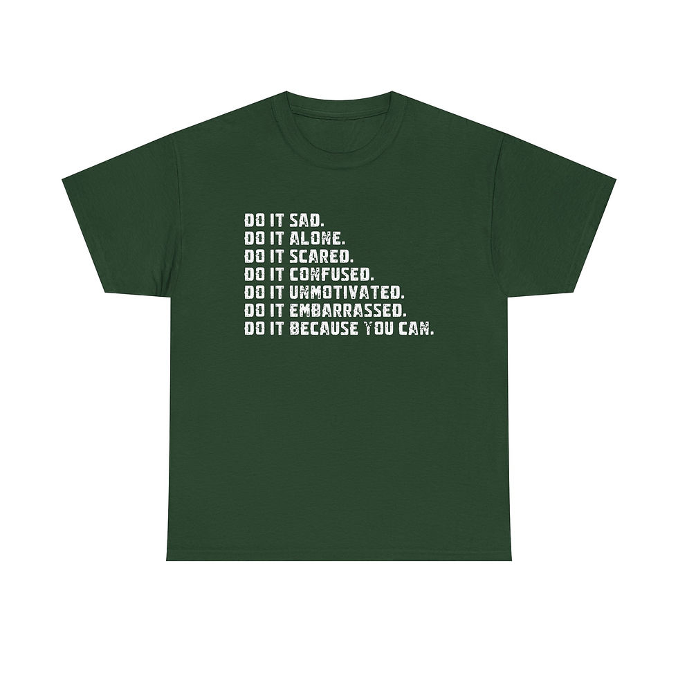 Thumbnail: Inspirational “Do It Anyway” Shirt for Resilience Growth & Mental Health Support