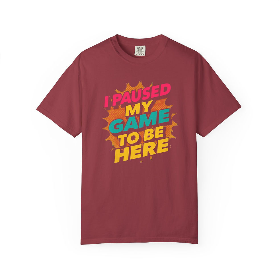 Thumbnail: Gamer T-Shirt | ‘I Paused My Game to Be Here’ Funny Video Game Graphic Tee