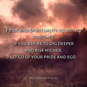 spirituality is not a badge to your ego.