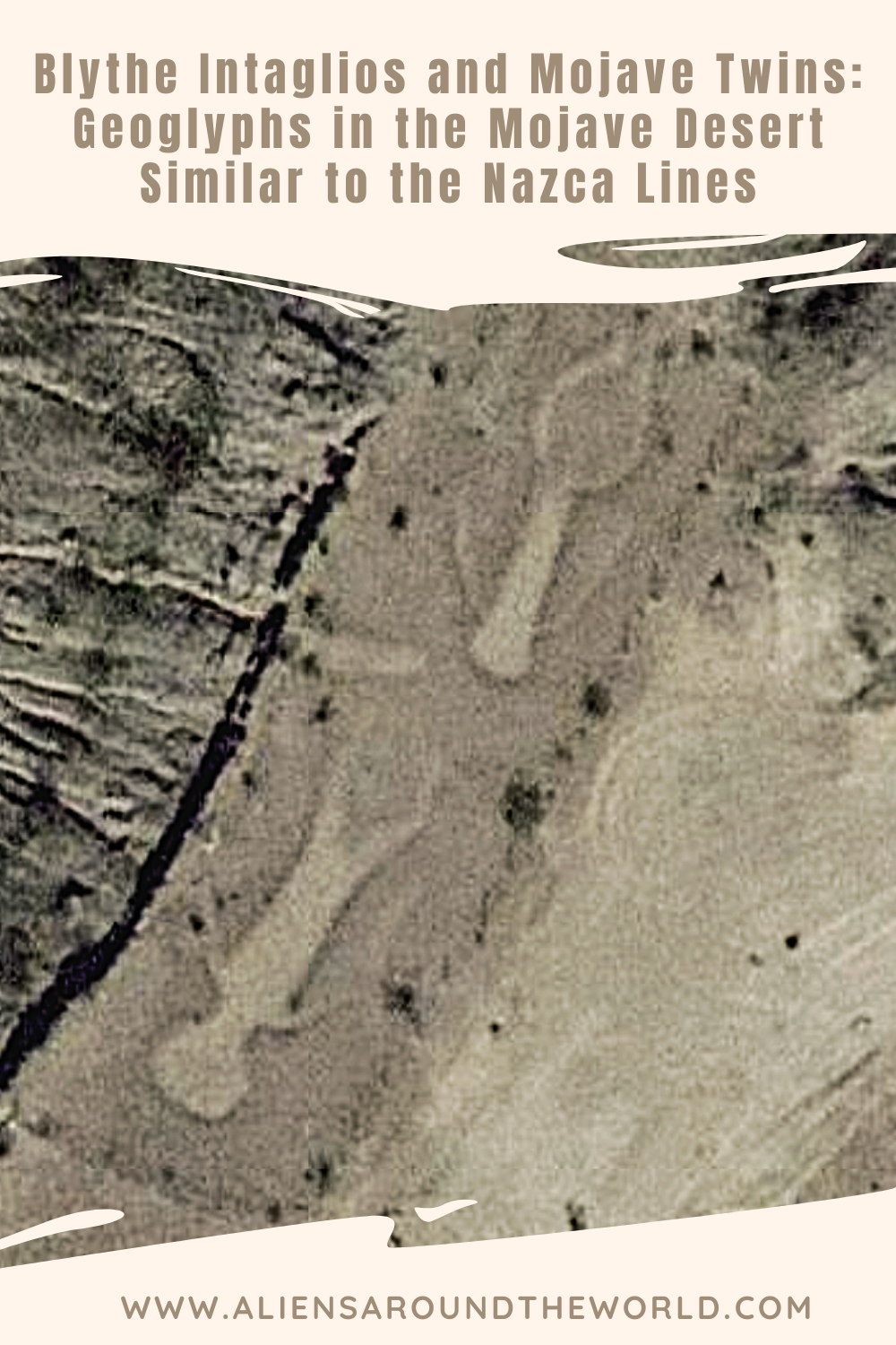 Blythe Intaglios and Mojave Twins: Geoglyphs in the Mojave Desert Similar to the Nazca Lines