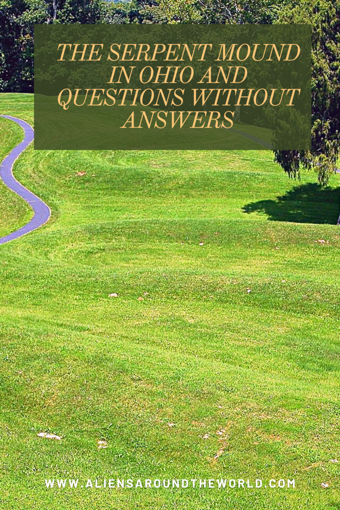 The Serpent Mound in Ohio and Questions without Answers