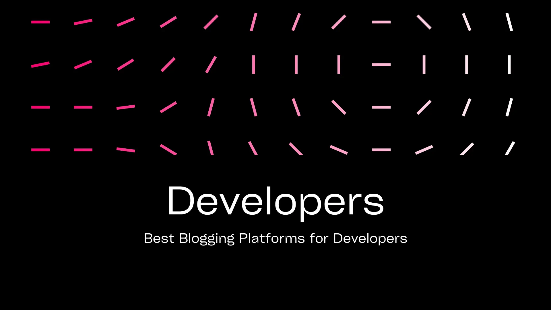 Best Blogging Platforms for Developers [2024]