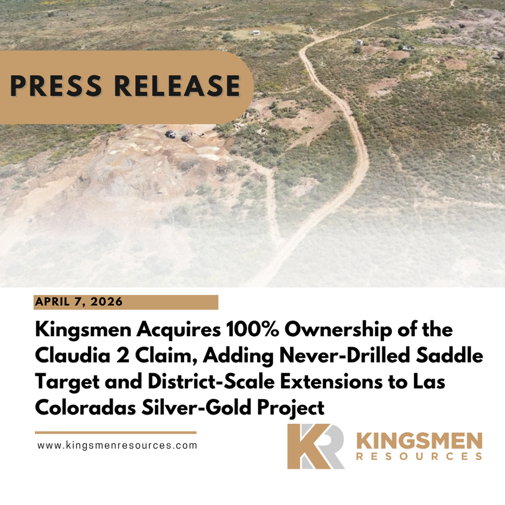 Kingsmen Acquires 100% Ownership of the Claudia 2 Claim, Adding Never-Drilled Saddle Target and District-Scale Extensions to Las Coloradas Silver-Gold Project