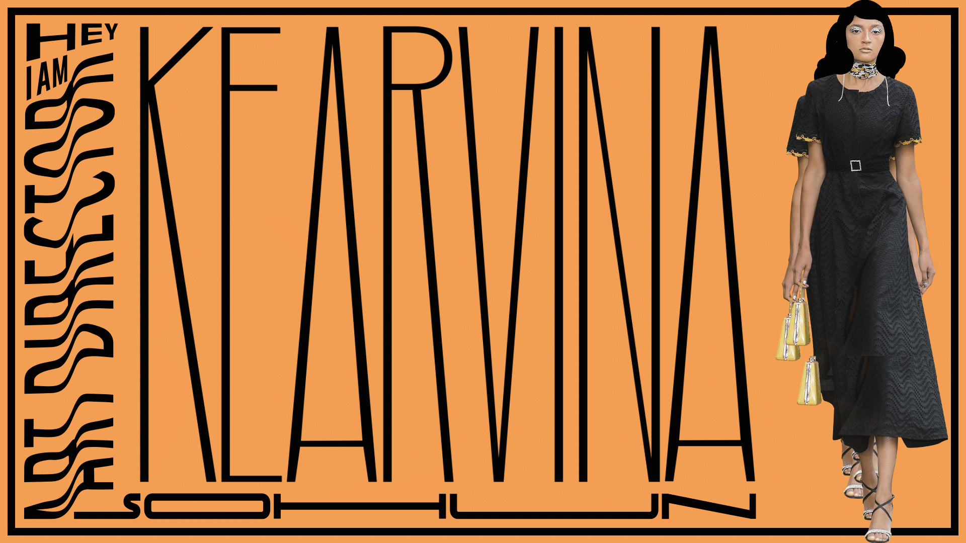 Kearvina Sohun Art Director Introduction