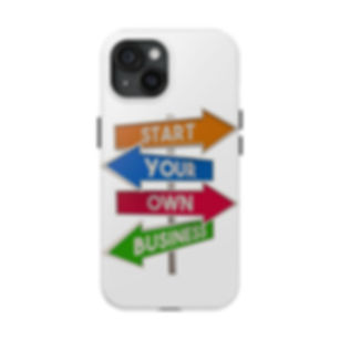 Motivational Tough Phone Case - Start Your Own Business