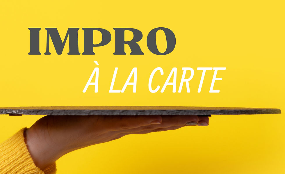 Impro à la carte