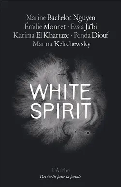 Karima El Kharraze, White Spirit (L'Arche, 2026)