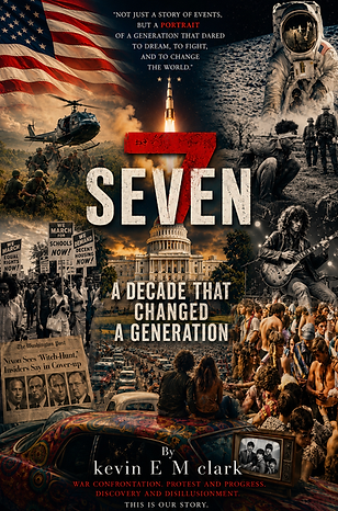 Seven: A Decade That Changed a Generation by Kevin E. M. Clark