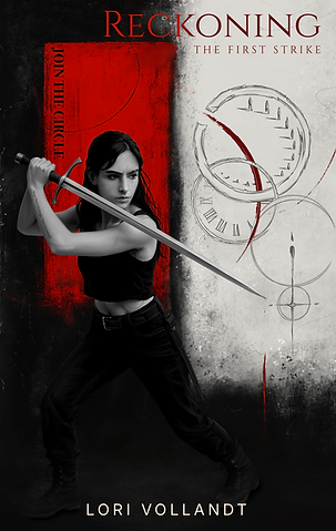 Reckoning: The First Strike by Lori Vollandt. Come Join The Circle Series, book one. Book cover shows a woman wielding a sword close to her