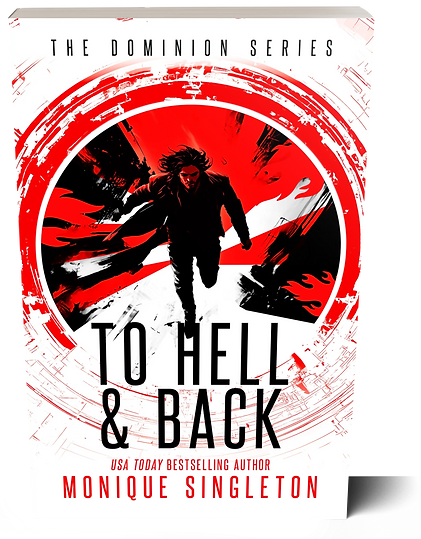 To Hell & Back by Monique Singleton. The Dominion Series, Book 3. A man in a coat running towards the viewer. 