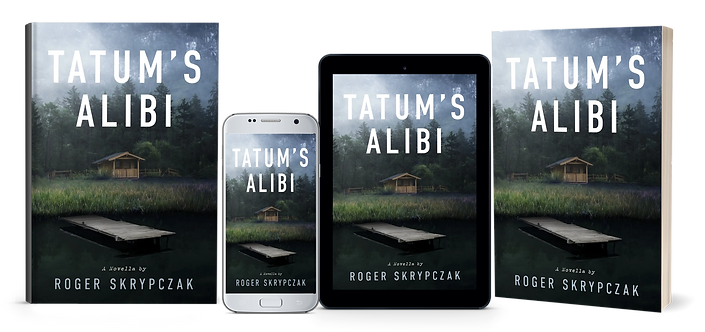 Tatum's Alibi, a novel by Roger Skrypczak. The Columbia County Murder Mysteries series, book 1.