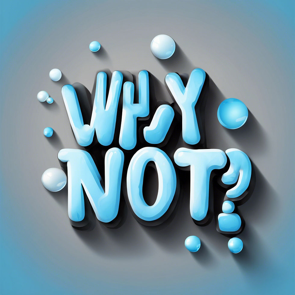 The words "why not" written in bold blue letters. Has a grey background.