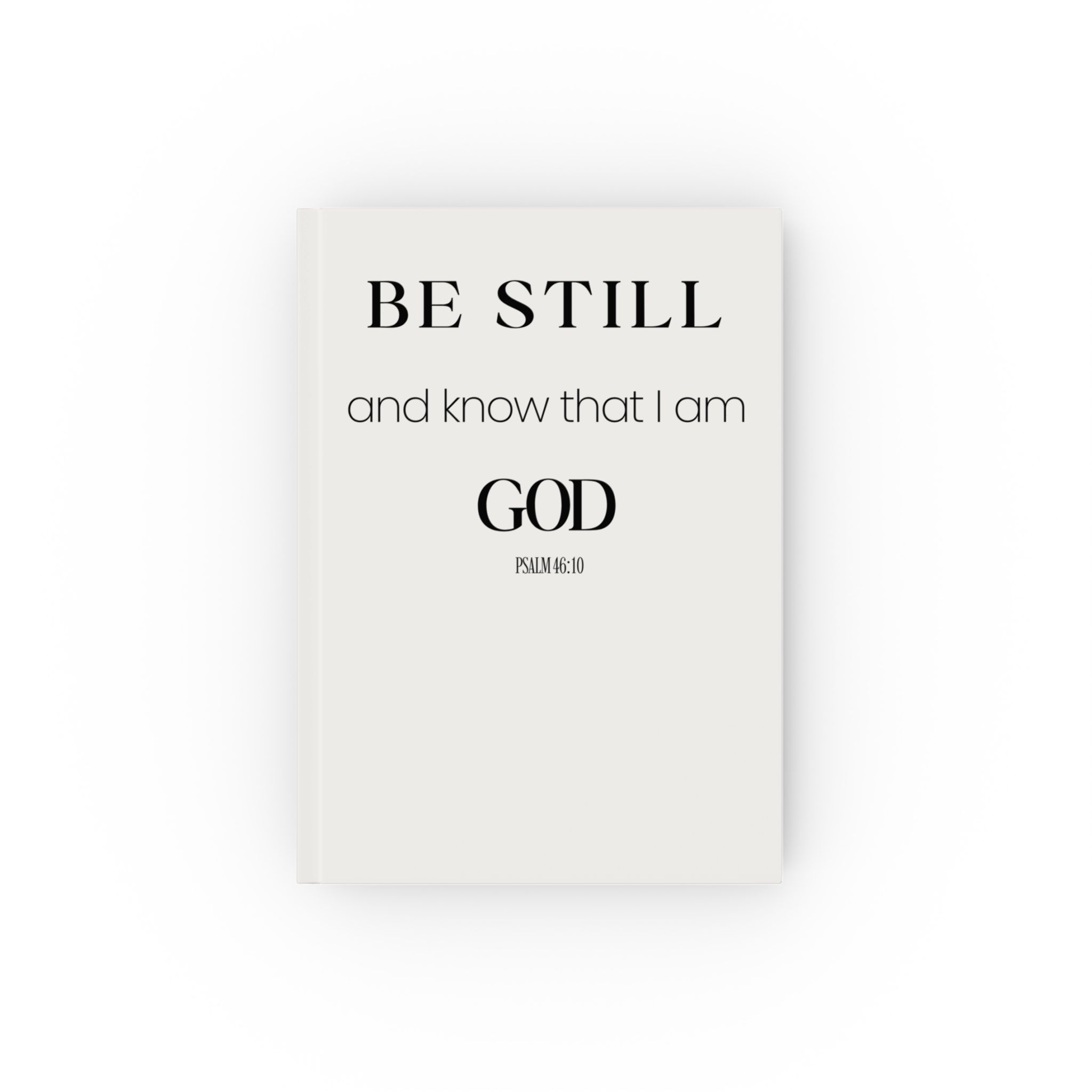 Be Still Hardcover Journal | Psalm 46:10