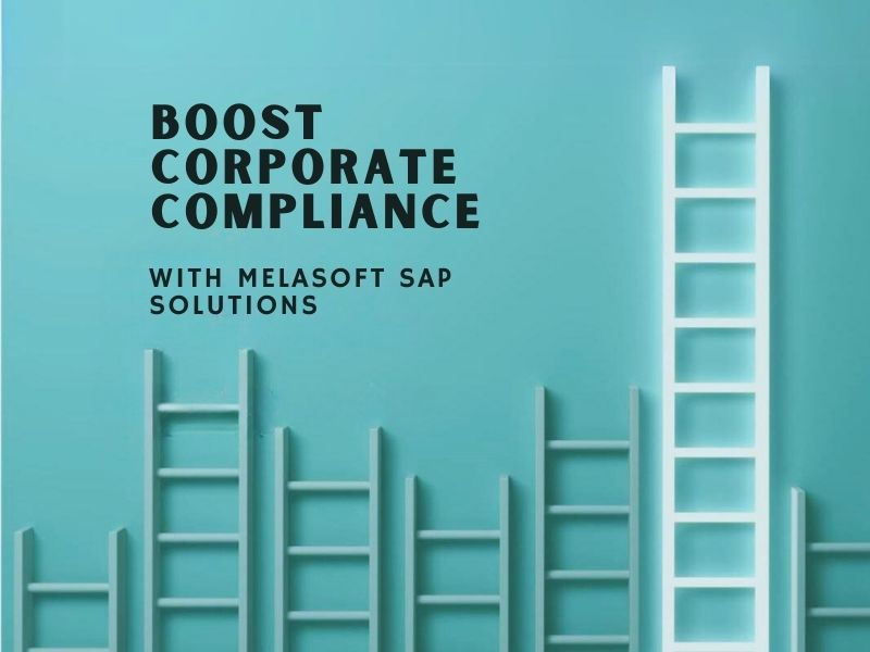 Enhancing Corporate Compliance with Melasoft SAP Solutions