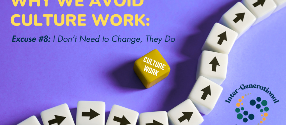 Excuse #8: I Don't Need to Change, They Do